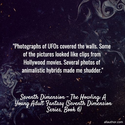 photographs of ufos covered the walls some of the pictures looked like clips from...