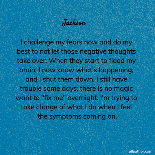 1609275106787-i-challenge-my-fears-now-and-do-my-best-to-not-let-those-negative-thoughts-take-over.jpg