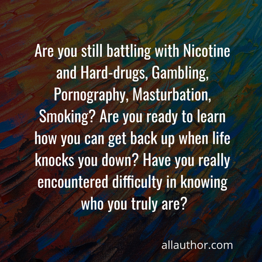 1617486113847-are-you-still-battling-with-nicotine-and-hard-drugs-gambling-pornography-masturbation.jpg