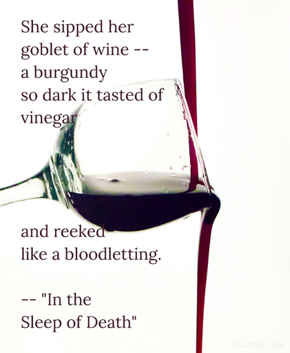 1618542029381-she-sipped-her-goblet-of-wine-a-burgundy-so-dark-it-tasted-of-vinegar-and-reeked-like.jpg
