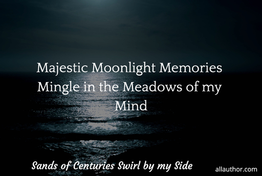 1618593176042-majestic-moonlight-memories-mingle-in-the-meadows-of-my-mind.jpg