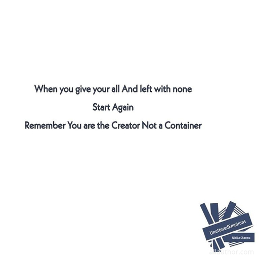 1622691010497-when-you-gave-your-all-and-left-with-none-remember-you-are-the-creator-not-a-container.jpg