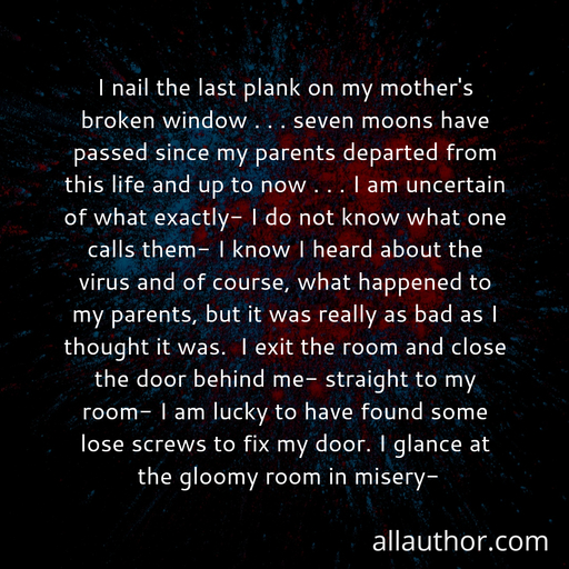 1624323836707-i-nail-the-last-plank-on-my-mothers-broken-window-seven-moons-have-passed-since.jpg