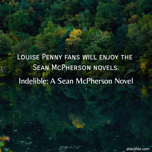 1626791386207-louise-penny-fans-will-enjoy-the-sean-mcpherson-novels.jpg