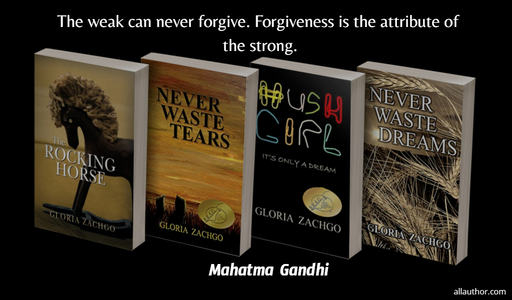 1628288466498-the-weak-can-never-forgive-forgiveness-is-the-attribute-of-the-strong.jpg