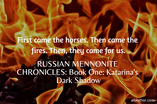 1630169238728-first-came-the-horses-then-came-the-fires-then-they-came-for-us.jpg