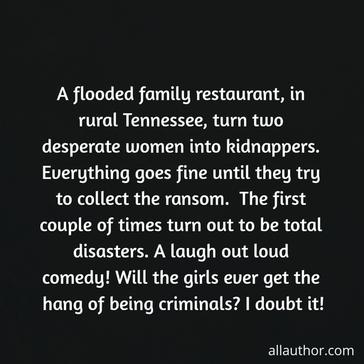 1631041541739-a-flooded-family-restaurant-in-rural-tennessee-turn-two-desperate-women-into-kidnappers.jpg