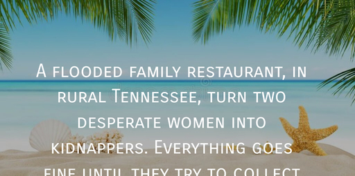 1631041698661-a-flooded-family-restaurant-in-rural-tennessee-turn-two-desperate-women-into-kidnappers.jpg