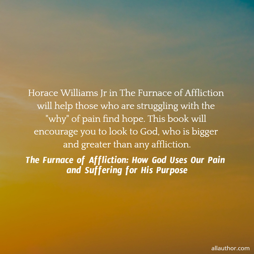 1636905725299-horace-williams-jr-in-the-furnace-of-affliction-will-help-those-who-are-struggling-with.jpg