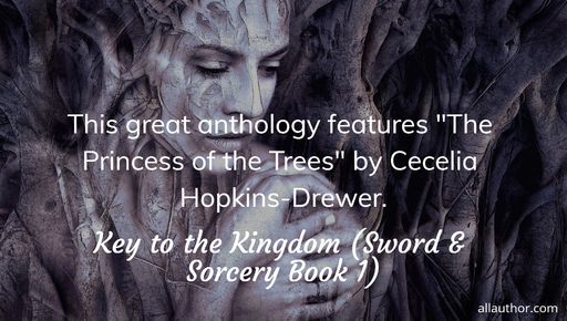 this great anthology features the princess of the trees by cecelia hopkins drewer...