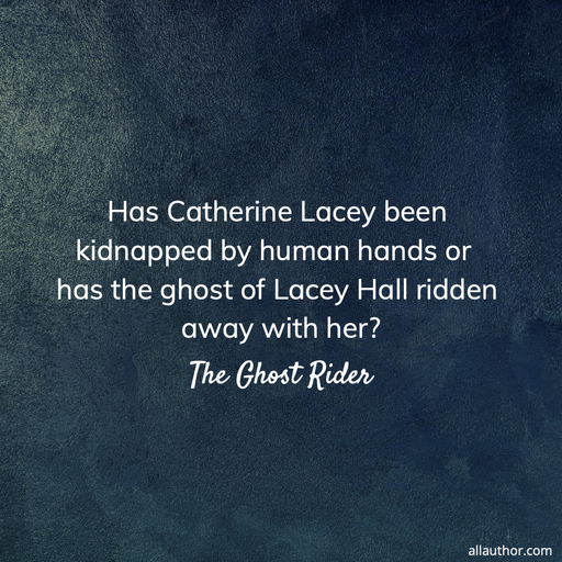 1659832959040-has-catherine-lacey-been-kidnapped-by-human-hands-or-has-the-ghost-of-lacey-hall-ridden.jpg