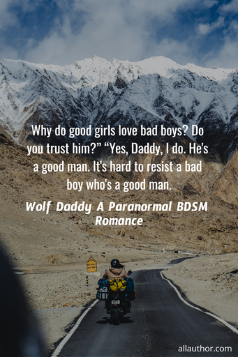 1673913568559-why-do-good-girls-love-bad-boys-do-you-trust-him-yes-daddy-i-do-hes-a-good.jpg