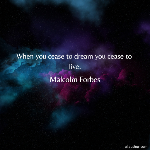 1676340978052-when-you-cease-to-dream-you-cease-to-live.jpg