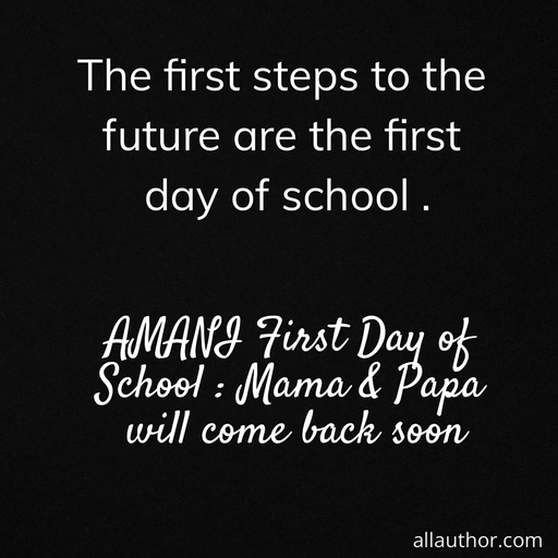 1677304805466-the-first-steps-to-the-future-are-the-first-day-of-school.jpg