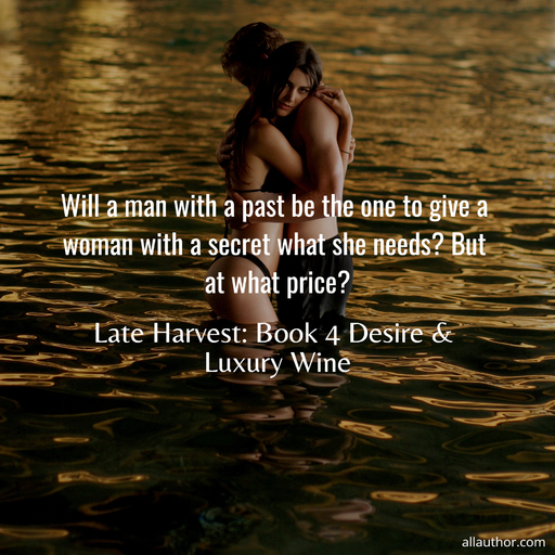  will a man with a past be the one to give a woman with a secret what she needs but at...