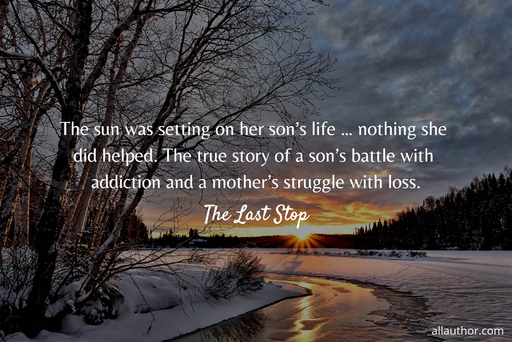 1704658665572--the-sun-was-setting-on-her-sons-life--nothing-she-did-helped--the-true-story-of-a.jpg