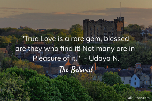 1722522722029--true-love-is-a-rare-gem-blessed-are-they-who-find-it-not-many-are-in-pleasure-of-it.jpg