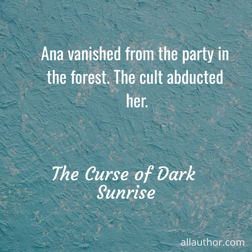 1722859246436-ana-vanished-from-the-party-in-the-forest--the-cult-abducted-her-.jpg