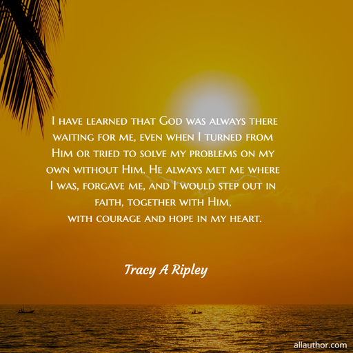 1723244853868--i-have-learned-that-god-was-always-there-waiting-for-me-even-when-i-turned-from-him-or.jpg