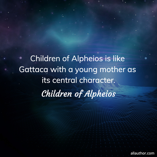 1724429102980-children-of-alpheios-is-like-gattaca-with-a-young-mother-as-its-central-character-.jpg