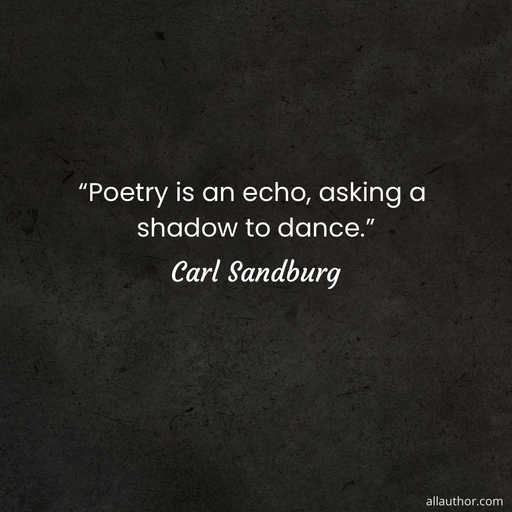 1725505581357-poetry-is-an-echo-asking-a-shadow-to-dance-.jpg