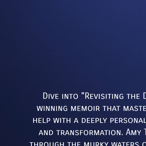 1732154731722--dive-into-revisiting-the-depths-an-award-winning-memoir-that-masterfully-blends-self.jpg