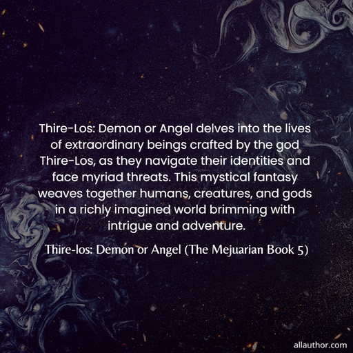 1745267386247--thire-los-demon-or-angel-delves-into-the-lives-of-extraordinary-beings-crafted-by-the.jpg