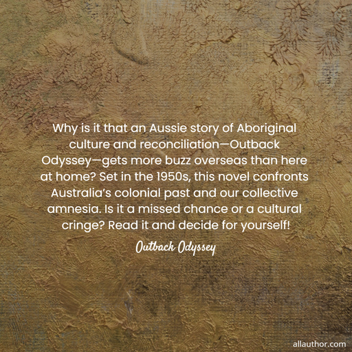 1749610207886--why-is-it-that-an-aussie-story-of-aboriginal-culture-and-reconciliationoutback.jpg