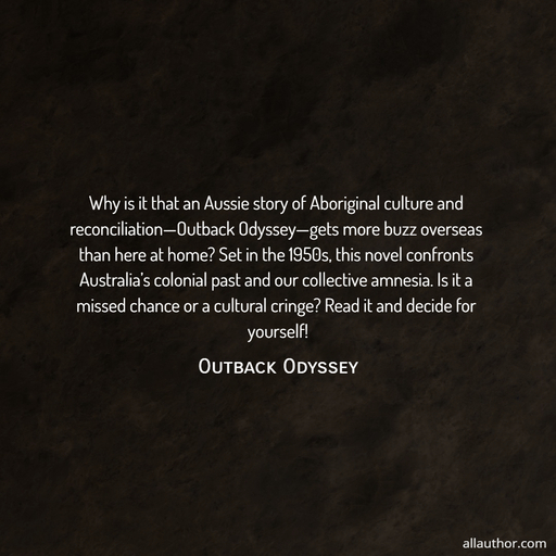 1749610230471--why-is-it-that-an-aussie-story-of-aboriginal-culture-and-reconciliationoutback.jpg