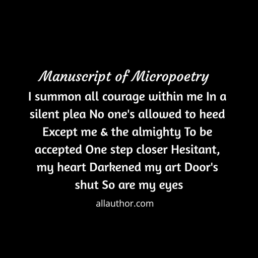 1750439113957--i-summon-all-courage-within-me-in-a-silent-plea-no-ones-allowed-to-heed-except-me--the.jpg