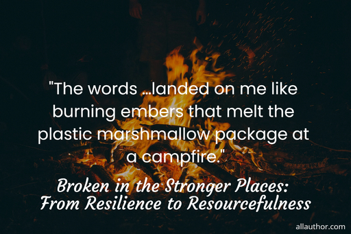 1757537626749--the-words-landed-on-me-like-burning-embers-that-melt-the-plastic-marshmallow-package.jpg