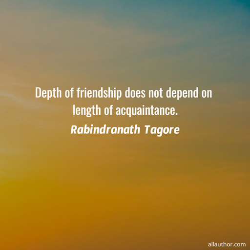 1773705593585-depth-of-friendship-does-not-depend-on-length-of-acquaintance-.jpg